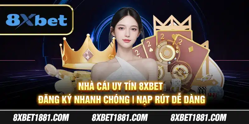8xbet - Nhà Cái Uy Tín Thao Tác Thuận Tiện